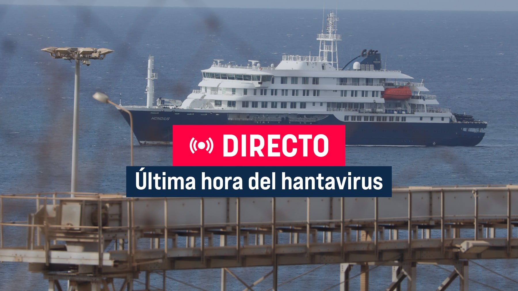 Hantavirus en el MV Hondius en directo: seguimiento del brote, últimos contagios confirmados y llegada del crucero a Canarias