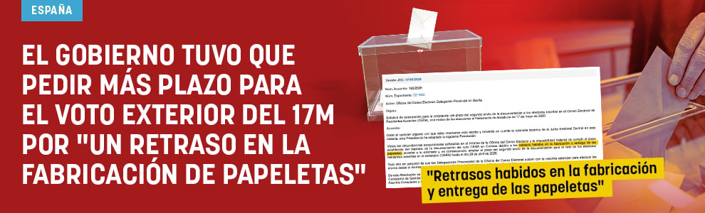 El Gobierno tuvo que pedir más plazo para el voto exterior del 17M por un retraso en la fabricación de papeletas