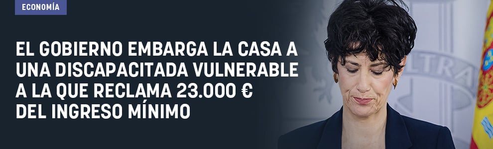 El Gobierno embarga la casa a una discapacitada vulnerable a la que reclama 23.000 € del ingreso mínimo