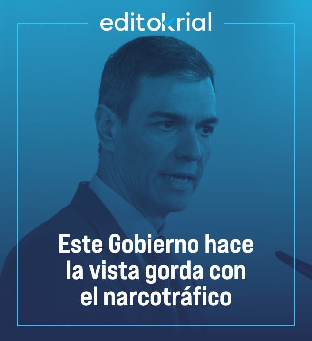 Este Gobierno hace la vista gorda con el narcotráfico