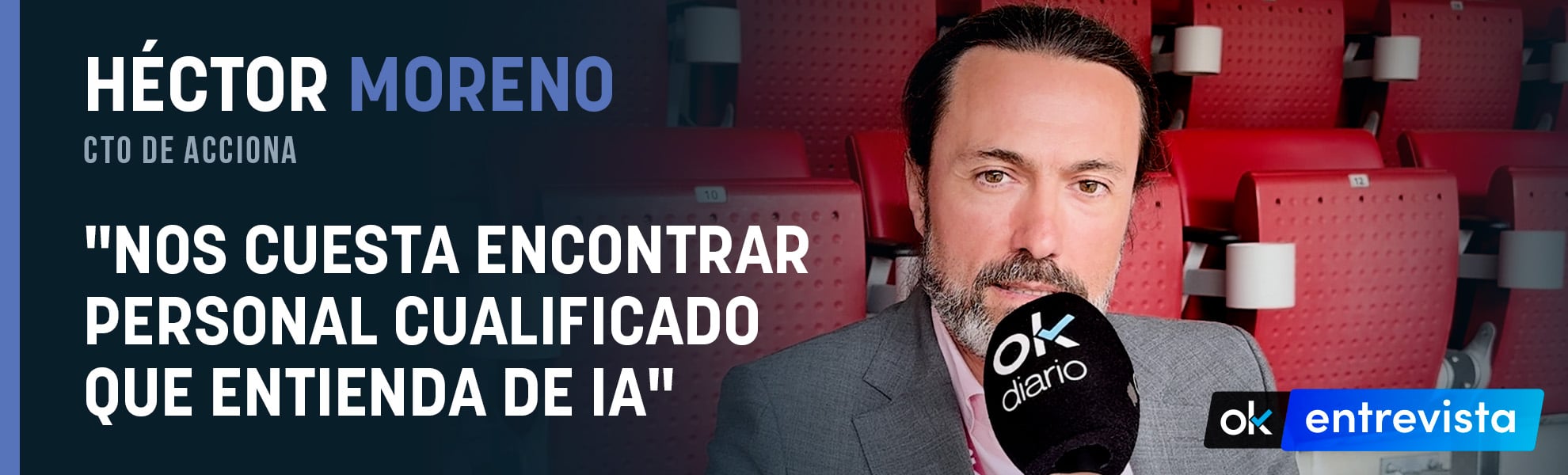 Héctor Moreno (CTO de Acciona): Nos cuesta encontrar personal cualificado que entienda de IA