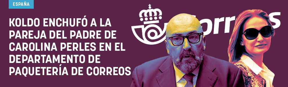 Koldo enchufó a la pareja del padre de Carolina Perles en el departamento de paquetería de Correos