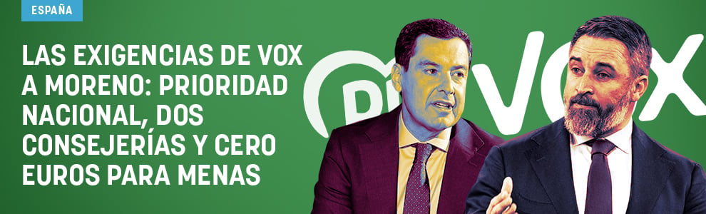 Las exigencias de Vox a Moreno: prioridad nacional, dos consejerías y cero euros para menas