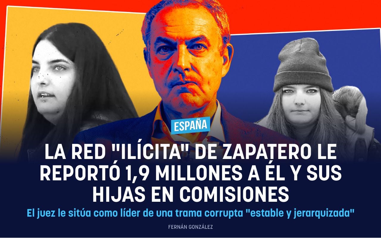 La red ilícita de Zapatero le reportó 1,9 millones a él y sus hijas en comisiones