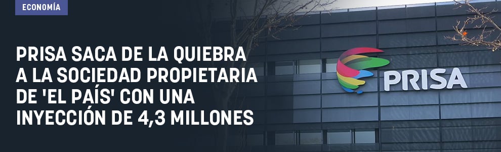 Prisa saca de la quiebra a la sociedad propietaria de