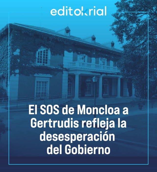 El SOS de Moncloa a Gertrudis refleja la desesperación del Gobierno