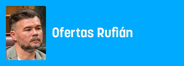 Ofertas Rufián: ¡se cree una mezcla entre Kennedy y Kim-Jong!