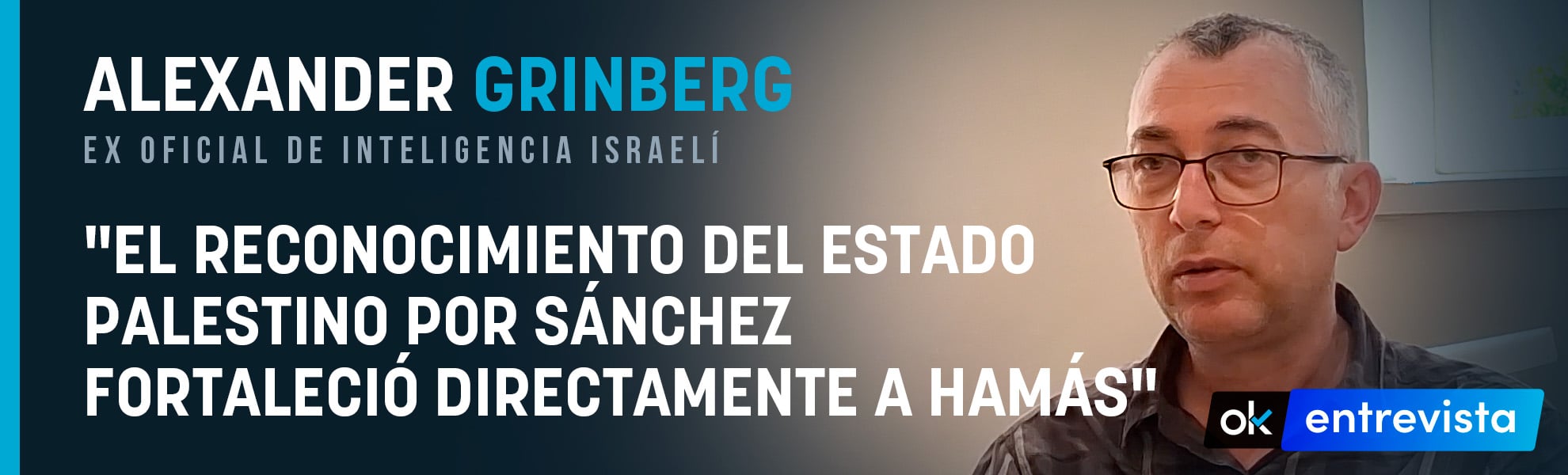 Un ex oficial de inteligencia israelí: El reconocimiento del Estado palestino por Sánchez fortaleció directamente a Hamás