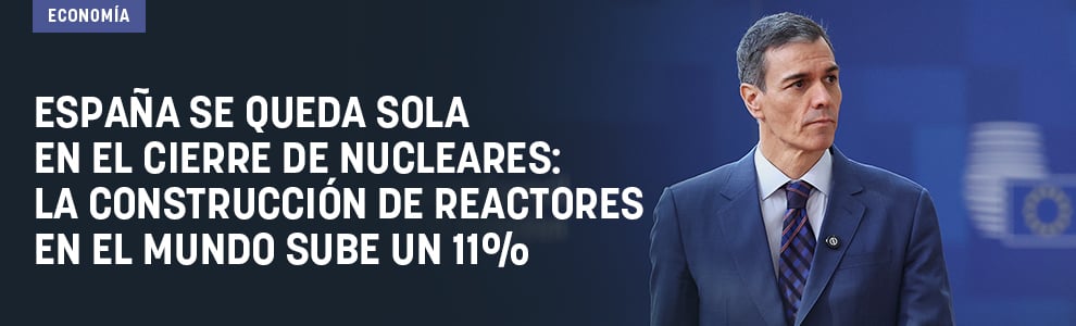 España se queda sola en el cierre de nucleares: la construcción de reactores en el mundo sube un 11%