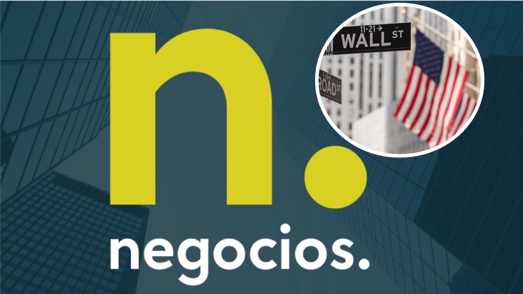 Negocios TV da el salto a Wall Street.