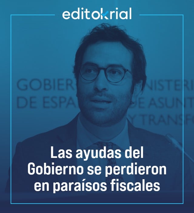 Las ayudas del Gobierno se perdieron en paraísos fiscales