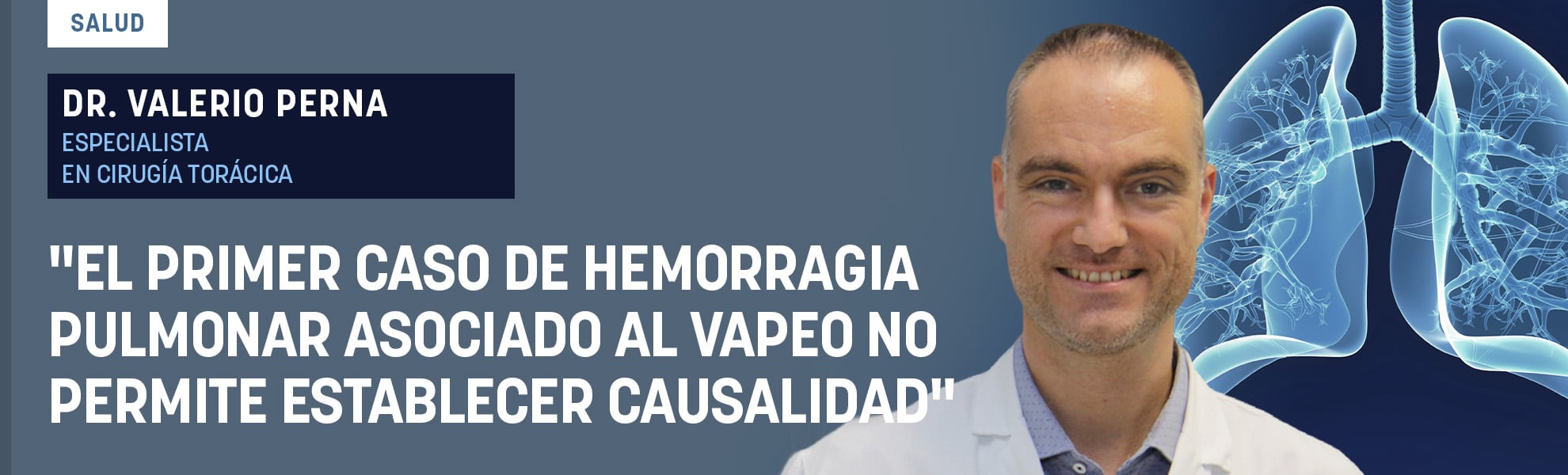 Dr. Valerio Perna: El primer caso de hemorragia pulmonar asociado al vapeo no permite establecer causalidad