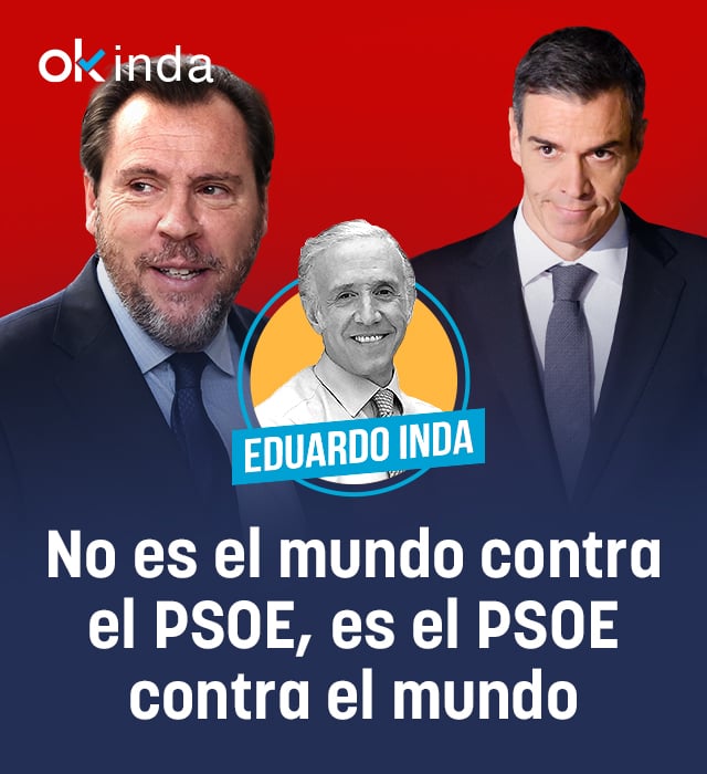 No es el mundo contra el PSOE, es el PSOE contra el mundo