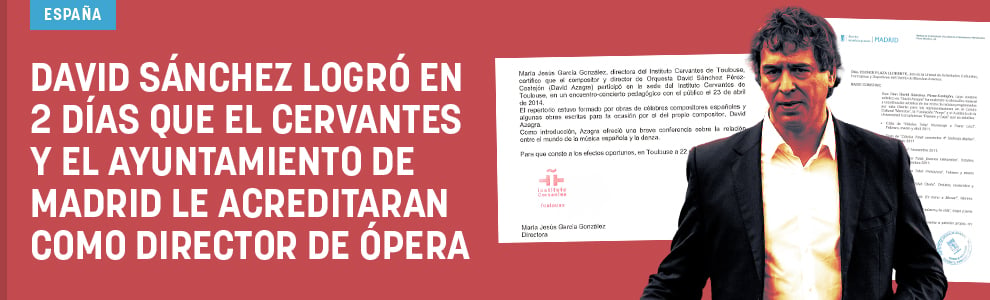 David Sánchez logró en 2 días que el Cervantes y el Ayuntamiento de Madrid le acreditaran como director de ópera