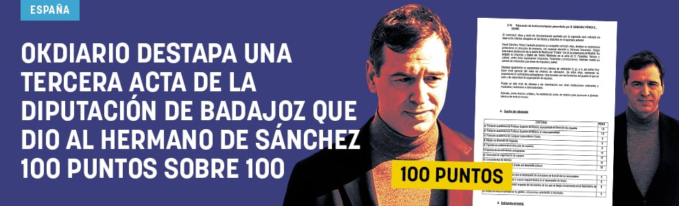 OKDIARIO destapa una tercera acta de la Diputación de Badajoz que dio al hermano de Sánchez 100 puntos sobre 100