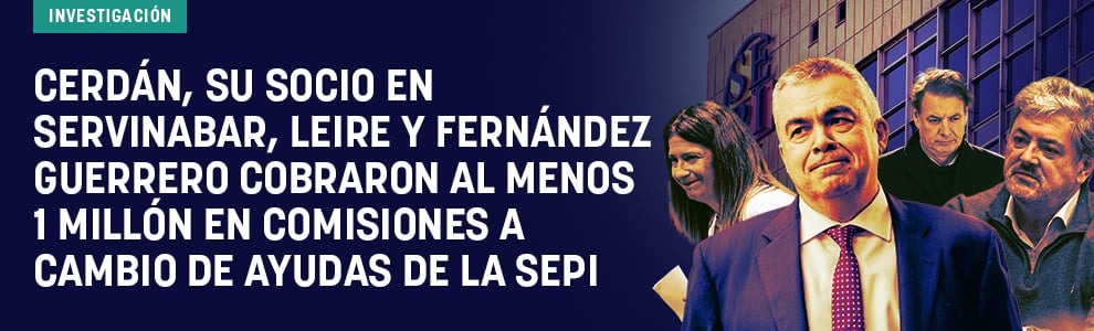Cerdán, su socio en Servinabar, Leire y Fernández Guerrero cobraron al menos 1 millón en comisiones a cambio de ayudas de la SEPI
