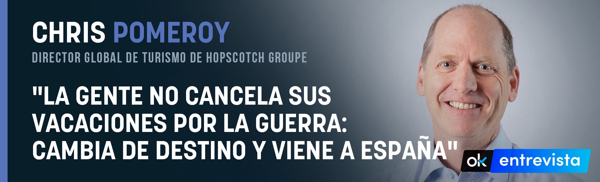 Pomeroy (Hopscotch Tourism): La gente no cancela sus vacaciones por la guerra: cambia de destino y viene a España