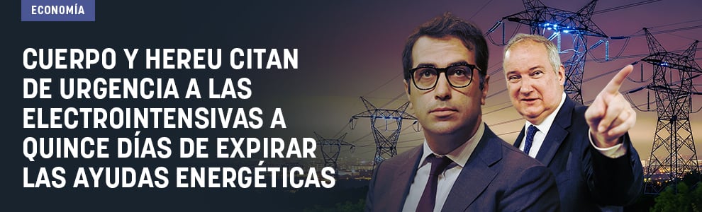 Cuerpo y Hereu citan de urgencia a las electrointensivas a quince días de expirar las ayudas energéticas