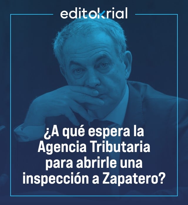 ¿A qué espera la Agencia Tributaria para abrirle una inspección a Zapatero?