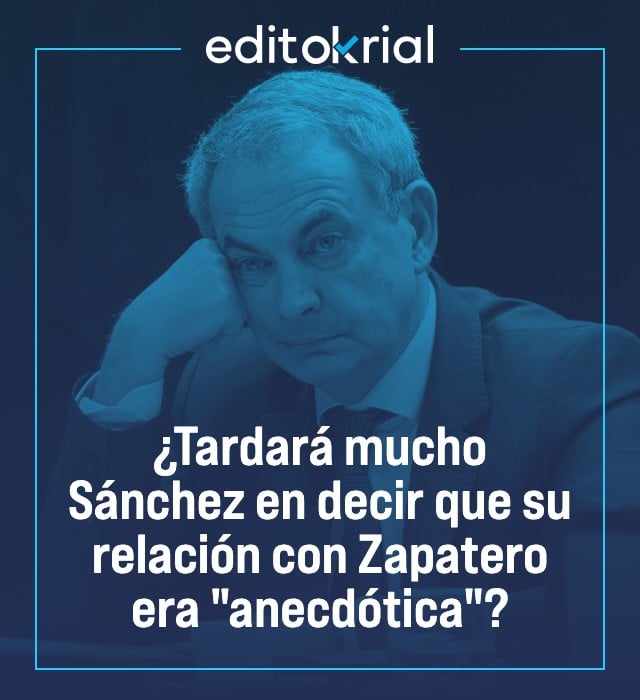¿Tardará mucho Sánchez en decir que su relación con Zapatero era anecdótica?