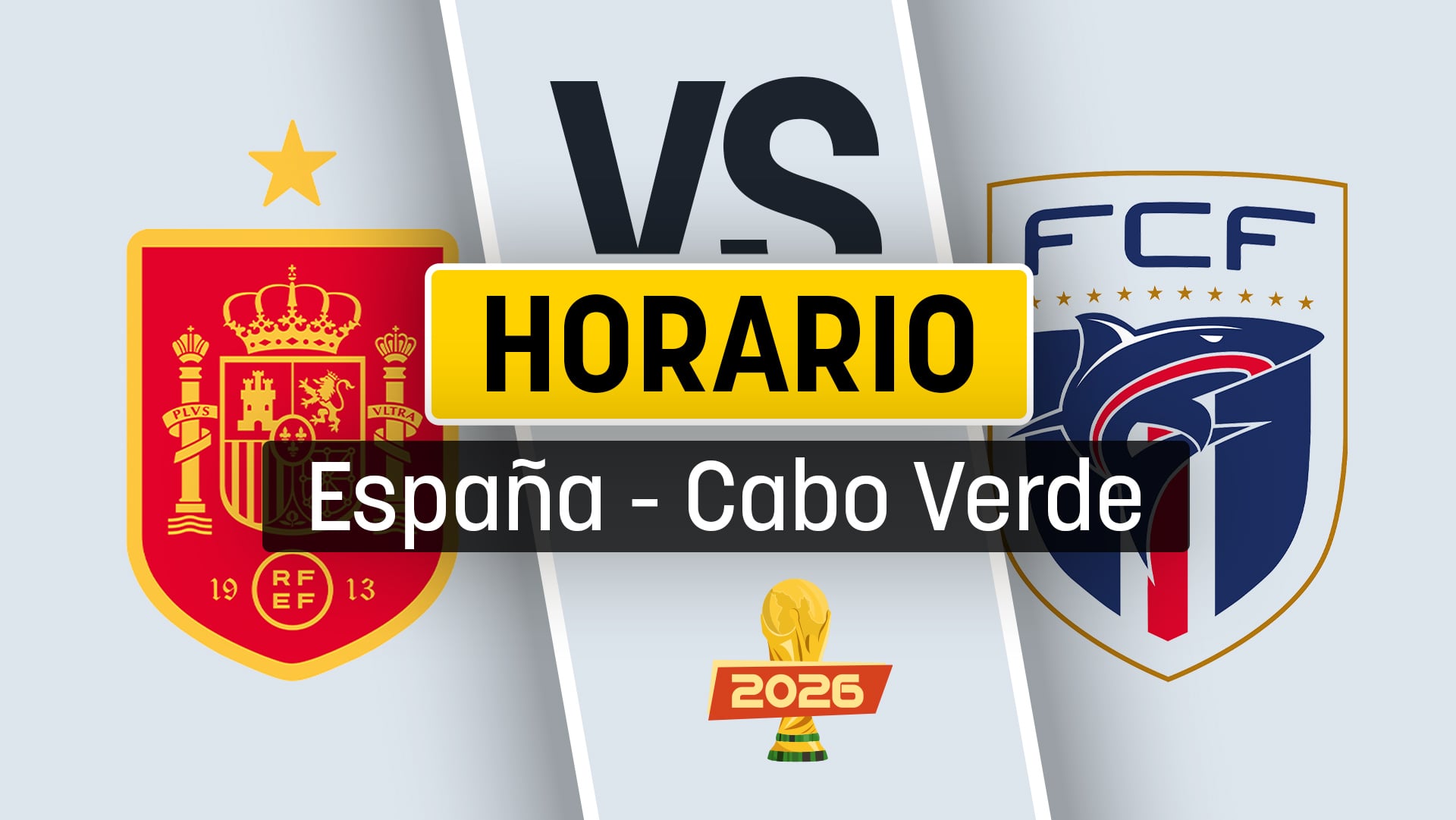 Cuándo es el España - Cabo Verde: horario y dónde ver por TV gratis el partido de la Selección del Mundial 2026