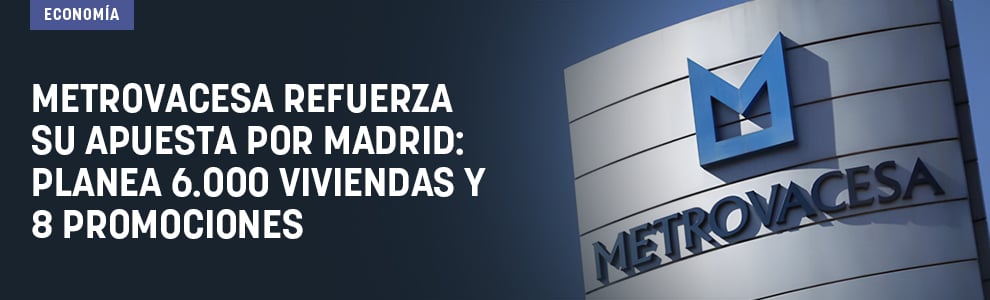 Metrovacesa refuerza su apuesta por Madrid: planea 6.000 viviendas y 8 promociones