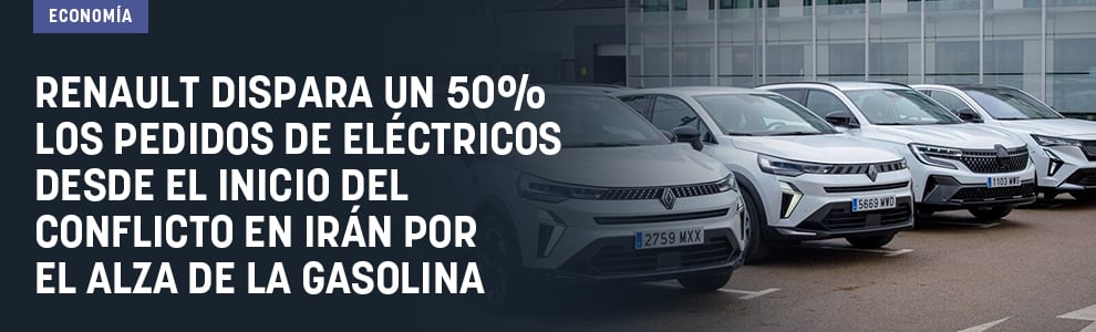Renault dispara un 50% los pedidos de eléctricos desde el inicio del conflicto en Irán por el alza de la gasolina