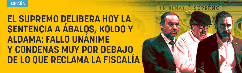 El Supremo delibera hoy la sentencia a Ábalos, Koldo y Aldama: fallo unánime y condenas muy por debajo de lo que reclama la Fiscalía