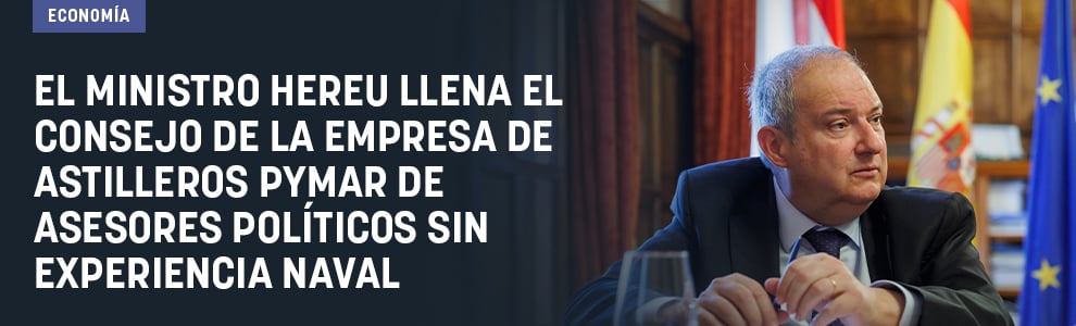 El ministro Hereu llena el consejo de la empresa de astilleros Pymar de asesores políticos sin experiencia naval