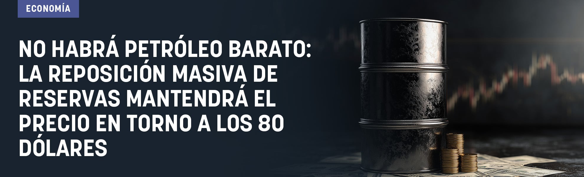 No habrá petróleo barato: la reposición masiva de reservas mantendrá el precio en torno a los 80 dólares