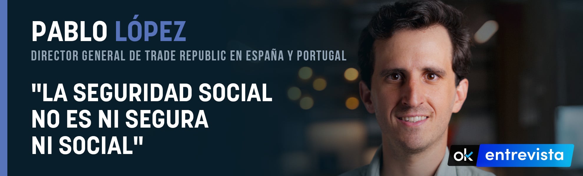 Pablo López (Trade Republic) ante la crisis de las pensiones: La Seguridad Social no es ni segura ni social