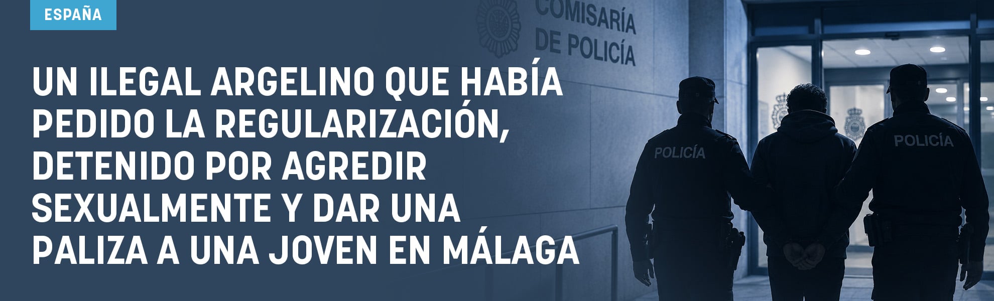 Un ilegal argelino que había pedido la regularización, detenido por agredir sexualmente y dar una paliza a una joven en Málaga