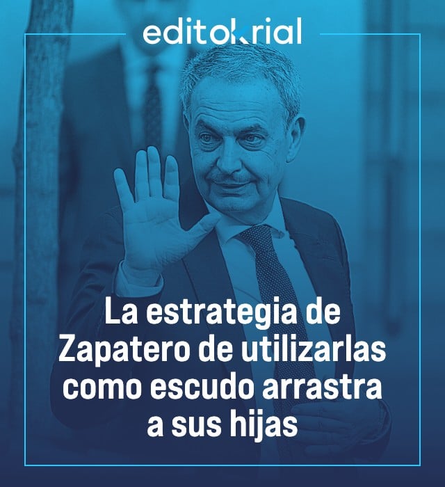 La estrategia de Zapatero de utilizarlas como escudo arrastra a sus hijas