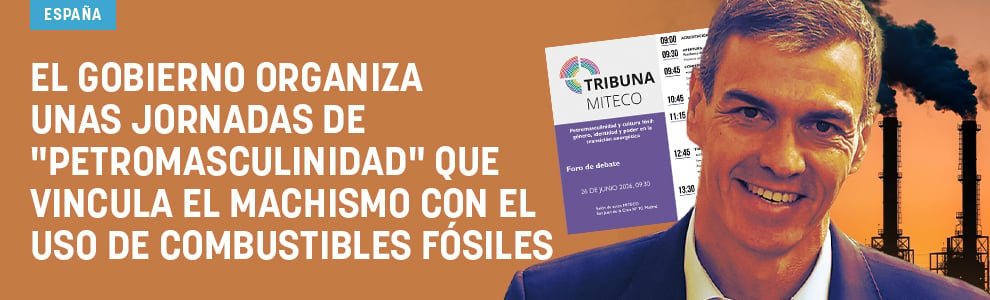 El Gobierno organiza unas jornadas de petromasculinidad que vincula el machismo con el uso de combustibles fósiles