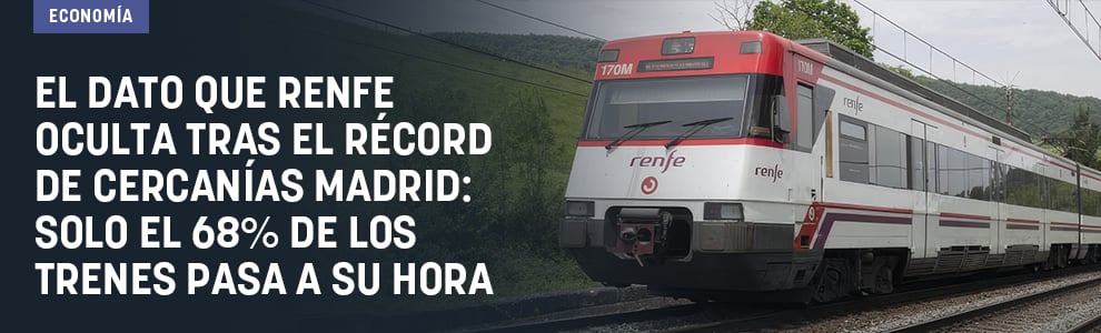 Renfe presume del récord de usuarios de Cercanías Madrid pero oculta que sólo el 68% de los trenes pasa a su hora