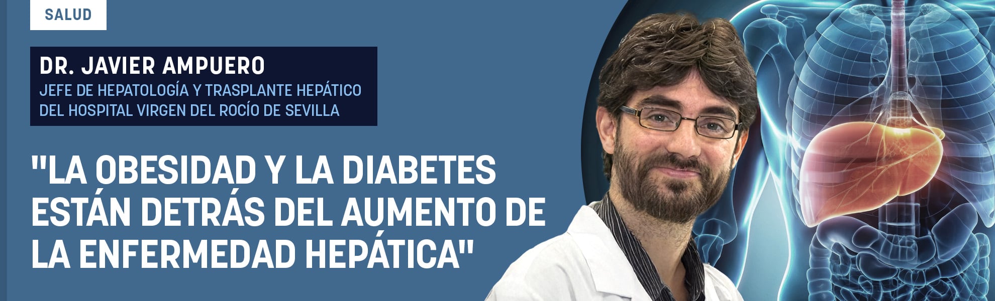 Dr. Javier Ampuero: La obesidad y la diabetes están detrás del aumento de la enfermedad hepática