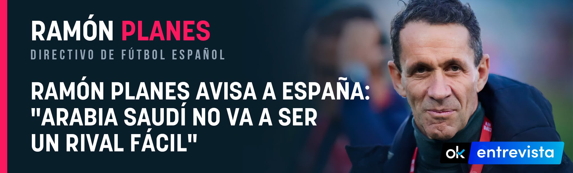 Ramón Planes avisa a España: Arabia Saudí no va a ser un rival fácil