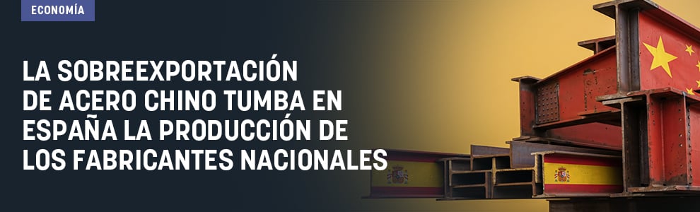La sobreexportación de acero chino tumba en España la producción de los fabricantes nacionales
