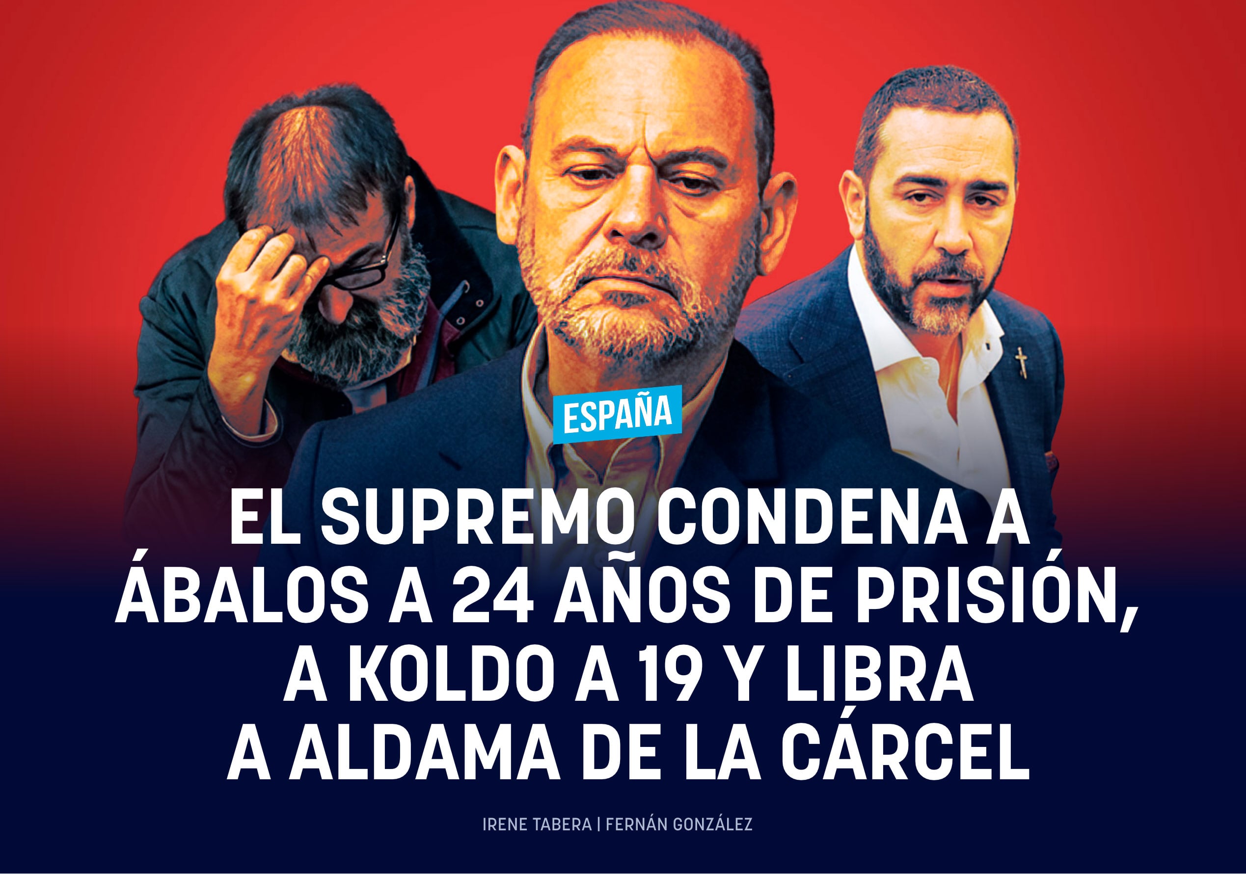 El Supremo condena a Ábalos a 24 años de prisión, a Koldo a 19 y libra a Aldama de la cárcel