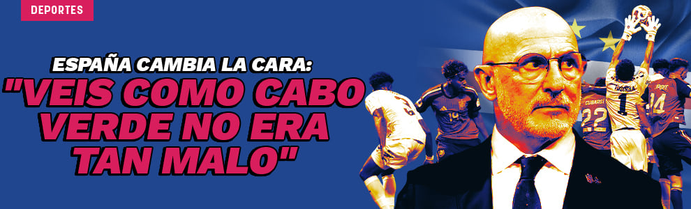 España cambia la cara: Veis como Cabo Verde no era tan mala