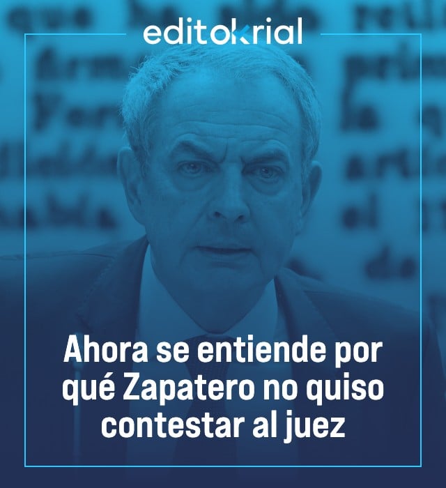 Ahora se entiende por qué Zapatero no quiso contestar al juez
