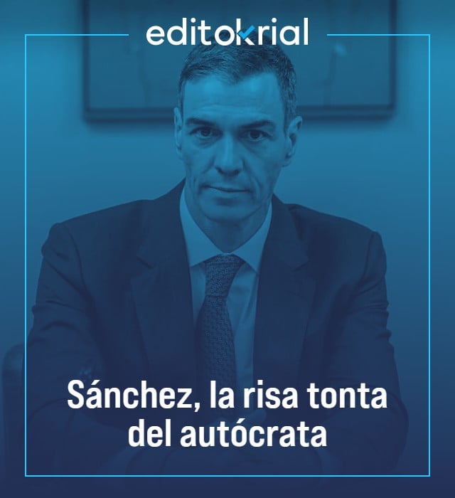 Sánchez, la risa tonta del autócrata