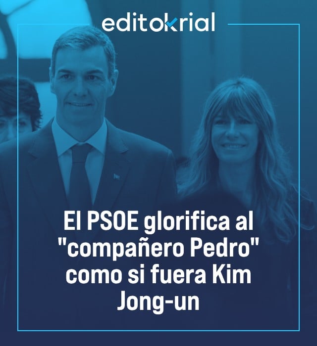 El PSOE glorifica al compañero Pedro como si fuera Kim Jong-un