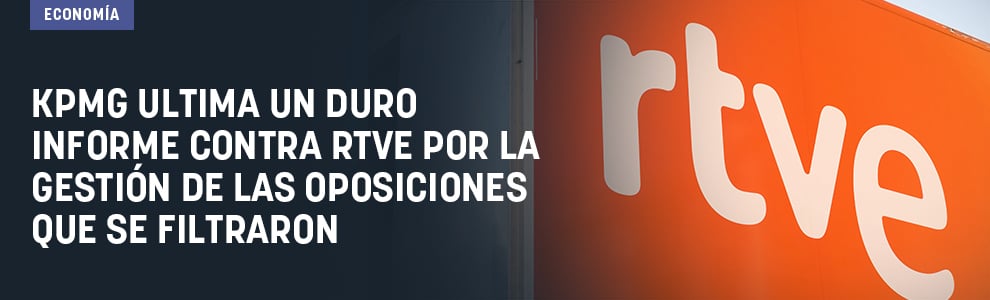 KPMG ultima un duro informe contra RTVE por la gestión de las oposiciones que se filtraron
