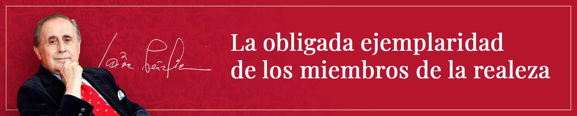 La obligada ejemplaridad de los miembros de la realeza
