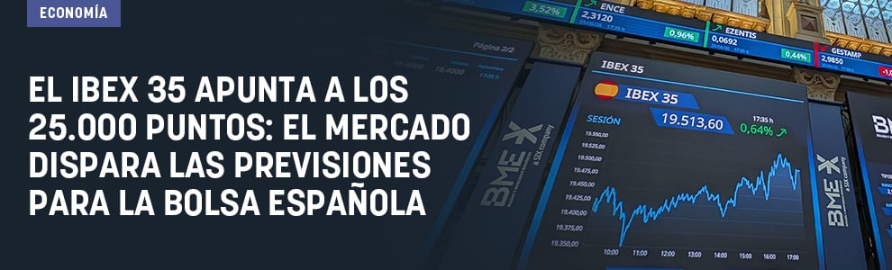 El Ibex 35 apunta a los 25.000 puntos: el mercado dispara las previsiones para la Bolsa española 