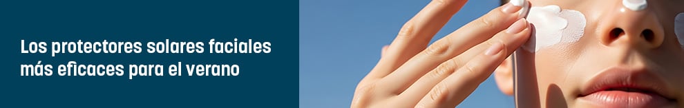 Los protectores solares faciales más eficaces para el  verano