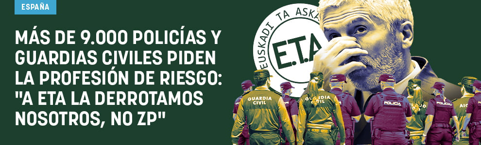 Más de 9.000 policías y guardias civiles piden la profesión de riesgo: A ETA la derrotamos nosotros, no ZP