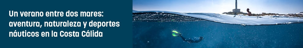 Un verano entre dos mares: aventura, naturaleza y deportes náuticos en la Costa Cálida