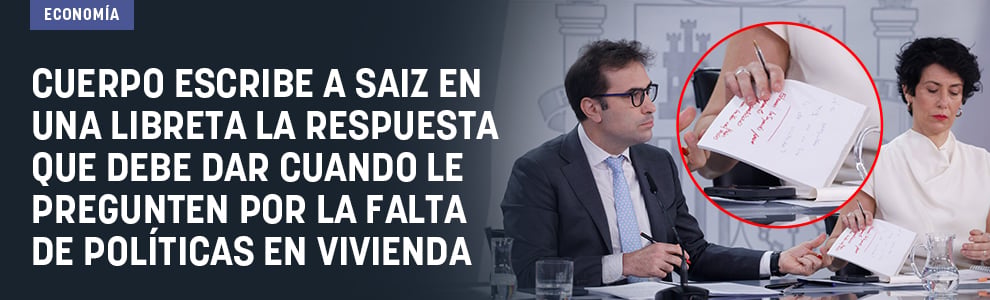 Cuerpo escribe a Saiz en una libreta la respuesta que debe dar cuando le pregunten por la falta de políticas en Vivienda